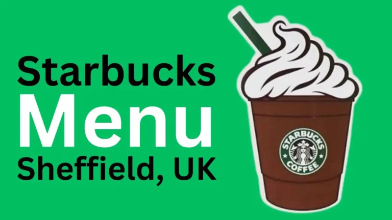 Starbucks Menu Sheffield Price, UK