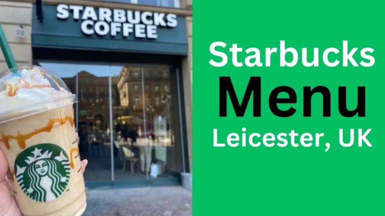 Starbucks Leicester Menu Price, UK