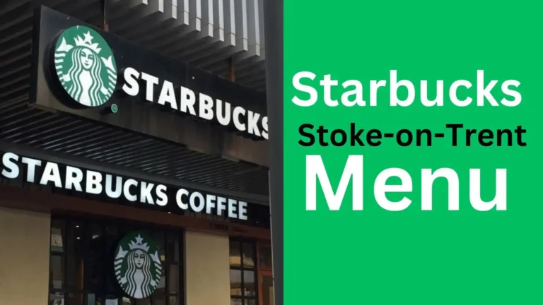 Starbucks Menu Stoke-on-Trent, UK