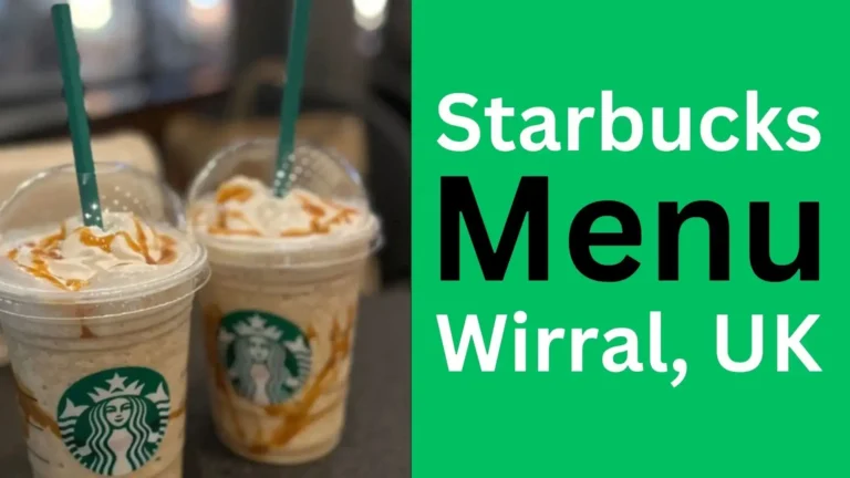 Starbucks Wirral Menu Price, UK